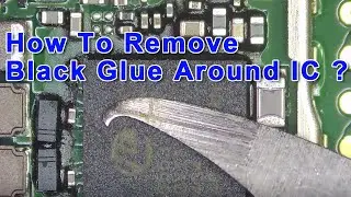 How To Remove and Clean Up Pasted Black Glue Around IC ?