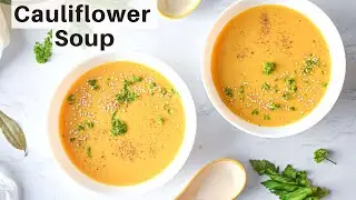 Quick and Easy Dinner Cauliflower Soup for Weight Loss -@palatesdesire​