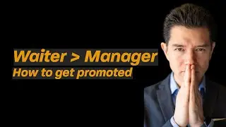 How to get promoted - From Waiter to Manager