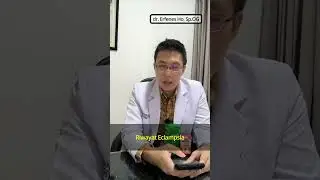 Riwayat Eklampsia | dr. Erfenes Ho, Sp.OG