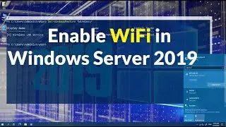 How to Enable WiFi in Windows Server 2019