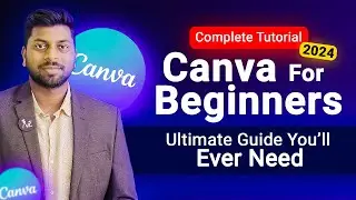 How to Use Canva for Beginners ! Full Canva Tutorial 2024 [Hindi]