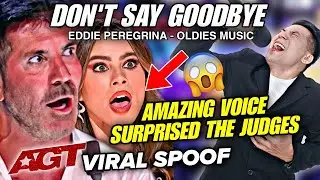 Amazing voice surprise the judges | Don't Say Goodbye AGT VIRAL SPOOF