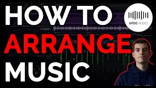 How To ARRANGE MUSIC In 2021 | Transform Your Loops To FULL Songs! | Music Production Tutorial