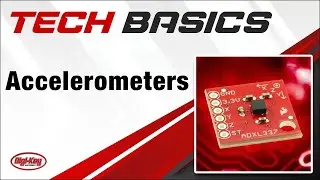 Accelerometers – Tech Basics | Digi-Key Electronics