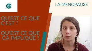 La menopause : Qu'est ce que c'est ? Quel impact sur notre corps de femme ?