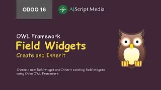 OWL Framework - Create and Inherit Field Widgets