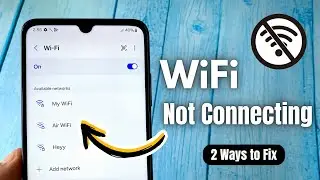 How to Fix WiFi Not Connecting on Android Phone - (2 Ways to Fix)