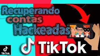 Como recuperar contas TikTok hackeadas - 2020