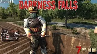 7 Days To Die - Darkness Falls Ep18 - Im A Farmer!!