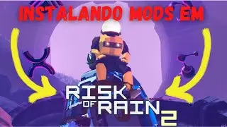 Instalando MODS para Risk of Rain 2!