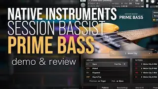 Native Instruments | Session Bassist: Prime Bass | Demo & Review