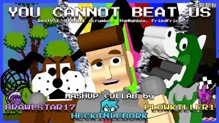 UN-MIXABLE [Unbeatable Collab Mashup] | Mashup by @HeckinLeBork @brawlstar1748 @FLOWKILLER1