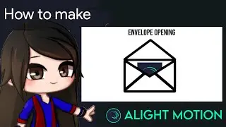 Envelope Opening Animation Tutorial in Alight Motion || Gacha Stu-Club Tutorial ||