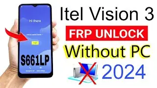 Itel Vision 3 (S661LP) Frp Bypass / Google Account Unlock without Pc || 2024