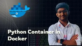 7 - Running a Python Container in Docker with Volume Mapping