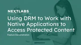 Using Digital Rights Management (DRM) to Work With Native Applications to Access Protected Content