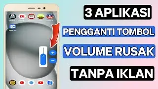 3 Aplikasi Pengganti Tombol Volume HP Rusak di Android Terbaik 2024