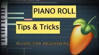 Fl Studio Piano Roll Tips and Tricks for Beginners