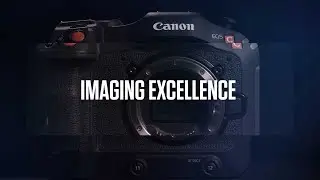 Imaging Excellence - Canon EOS C70