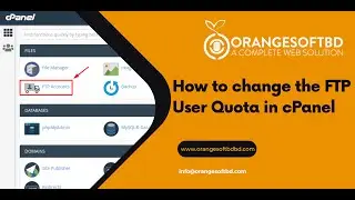 How to change the FTP User Quota in cPanel With Orange Soft BD