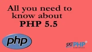 All you need to know about PHP 5 5 with Julien Pauli