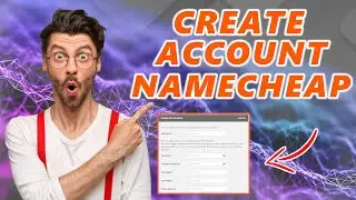 How To Create An Account With Namecheap (2024) 🔥 | Namecheap Sign Up Tutorial