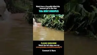 Crocodile devoured this innocent girl (DEVIL'S DISCIPLINES) #shorts #nollywoodmovies #youtubeshorts