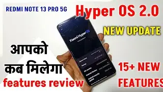 redmi note 13 pro 5G hyper OS 2.0 new features review how to enable 15+ new features