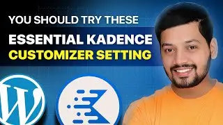 How to Customize website from Scratch in kadence wp theme - wordpress tutorial