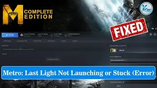 ✅ How To Fix Metro Last Light Launching The Game Failed, Black Screen, Not Starting, Stuck & Running