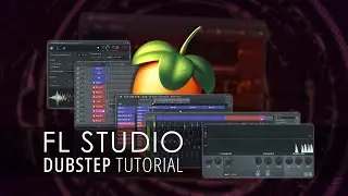 FL STUDIO | Dubstep Tutorial