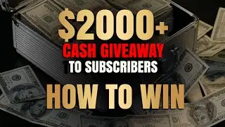 $2000+ Cash Giveaway to Subscribers: How to Win (LEGIT)