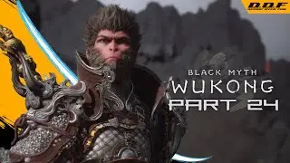 BLACK MYTH: WUKONG GAMEPLAY WALKTHROUGH - PART 24