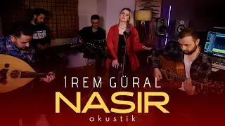 İrem Güral - Nasır