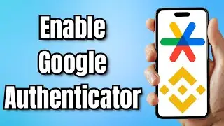 How To Enable Google Authenticator On Binance (2024)