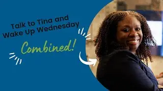 Talk to Tina and Wake Up Wednesday Combined!