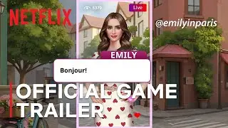 Emily in Paris: Netflix Stories | Official Game Trailer | Netflix