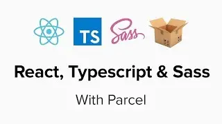 React, Typescript and Sass with Parcel - Part 2