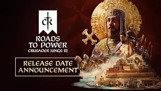 Crusader Kings III: Roads to Power - Available September 24!