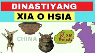 DINASTIYANG XIA o HSIA ARALING PANLIPUNAN KABIHASNANG TSINA AP KABIHASNANG TSINO