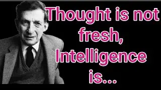 "Thought is not fresh; intelligent perception is different from thought."... #DavidBohm