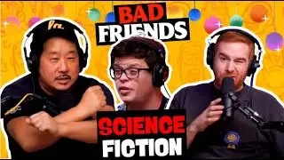 Science fiction w/ SKETCH | Bad Friends Best Collection