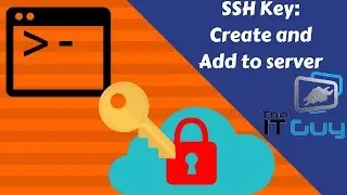 How to Create an SSH key and add it to your server