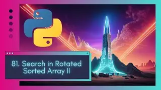 Binary Search in Rotated Arrays | LeetCode 81. Search in Rotated Sorted Array II in Python