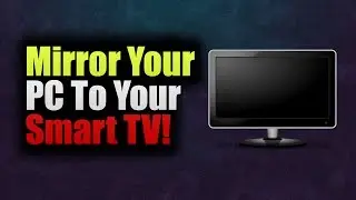 How To Wirelessly Mirror Pc/Laptop to Smart TV (Miracast) | Connect Computer to Smart tv!