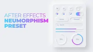 After Effects Neumorphism Preset + Soft UI Elements