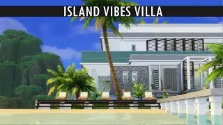 Island Vibes Villa - Speed Build | The Sims 4