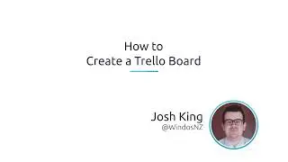 How To Create A Trello Board