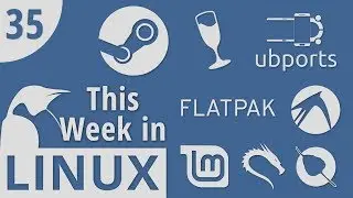 Steam Play for Linux, Ubuntu Touch, Flatpak 1.0, Kali, Trilium Notes & more | This Week in Linux 35